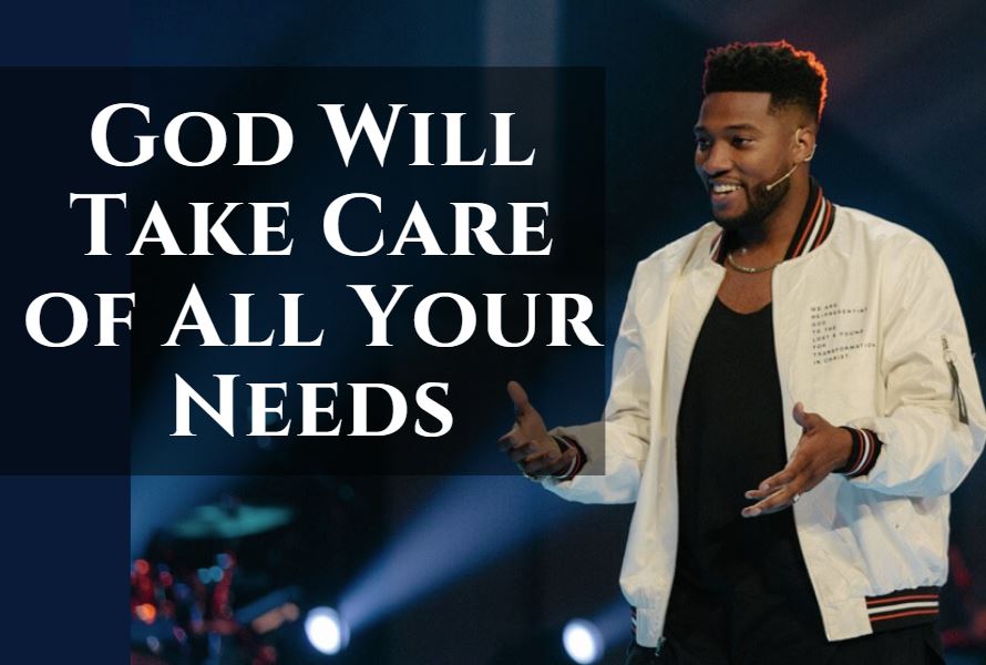 God Will Take Care of All Your Needs