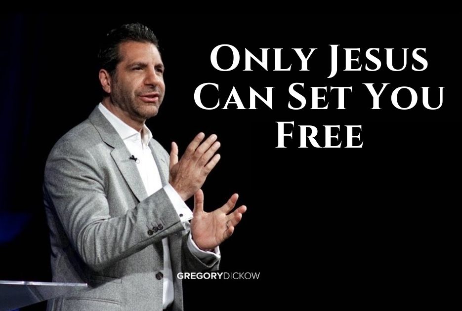 Only Jesus Can Set You Free