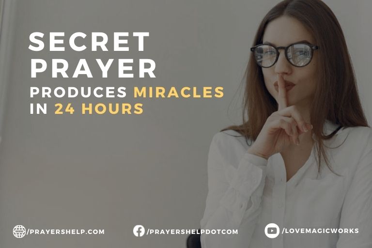 Secret prayer that produces miracles in 24 hours