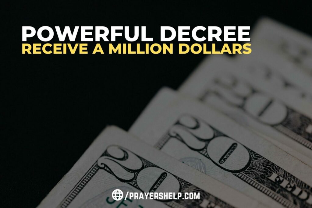 Powerful Decree | Receive A Million Dollars