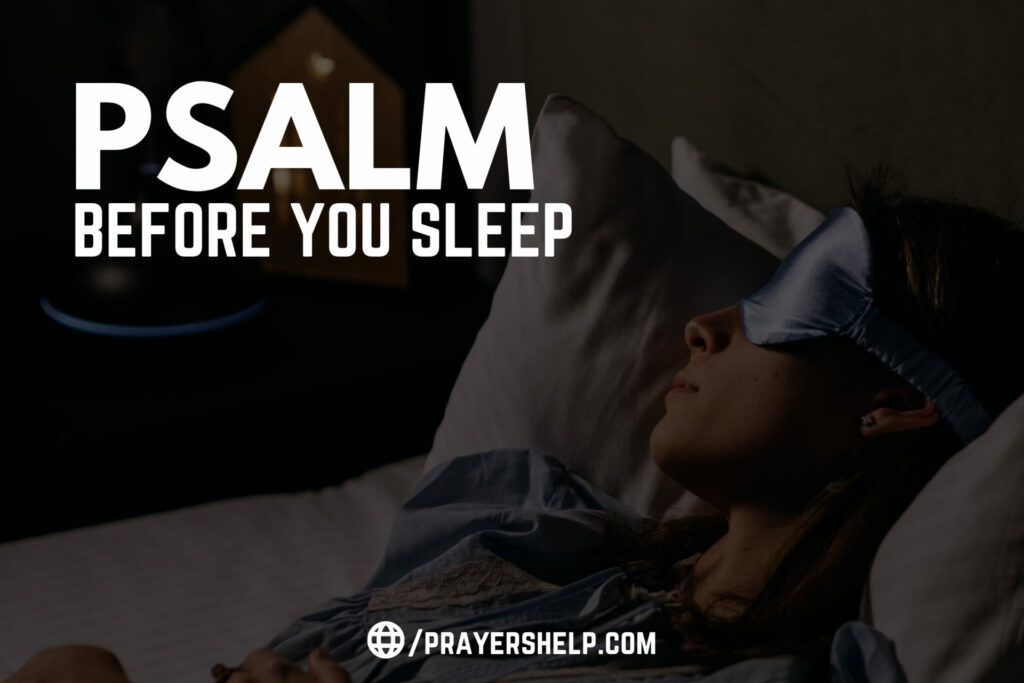 Read this Psalm Before you Sleep