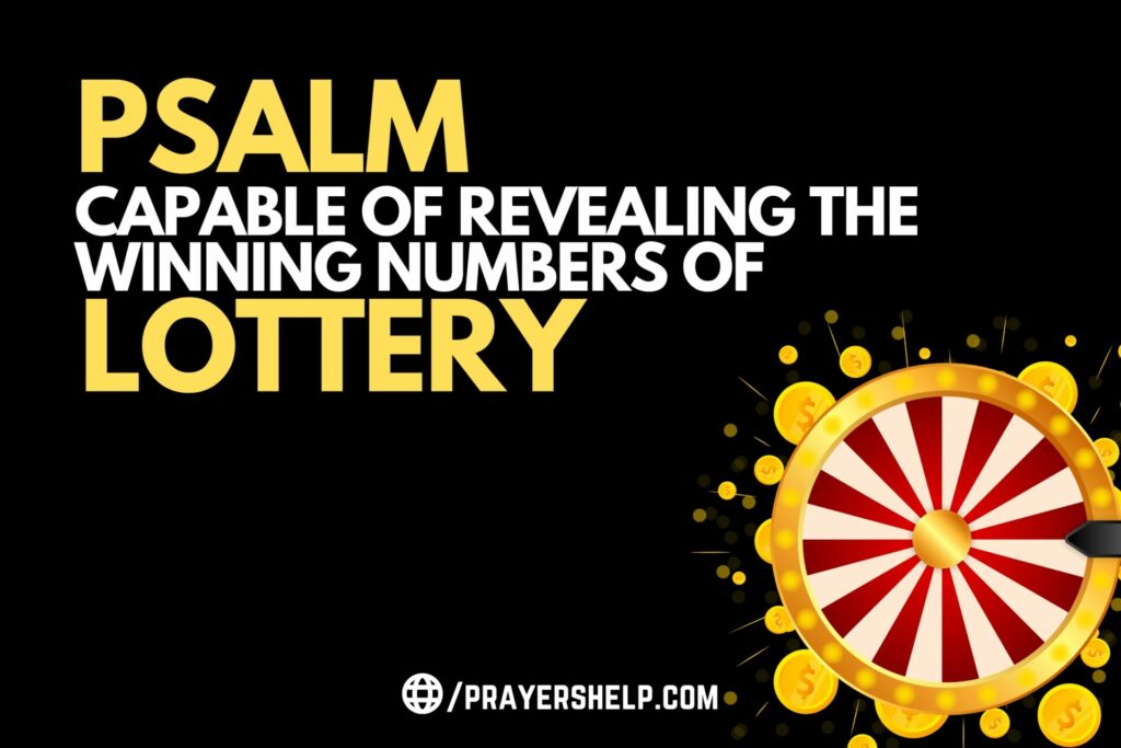 The Only Psalm Capable Of Revealing The Winning Numbers Of The Lottery!!!