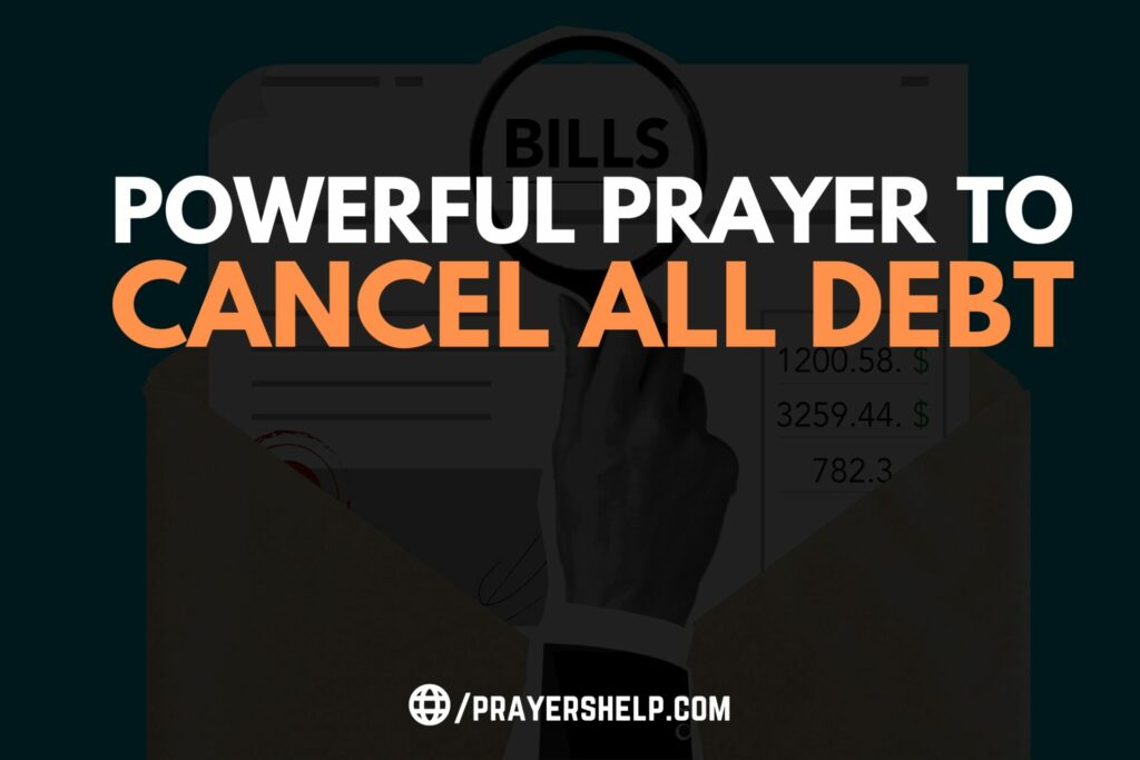 Lord Please Help Me Cancel All My Debts, Powerful Prayer for Debt Cancellation