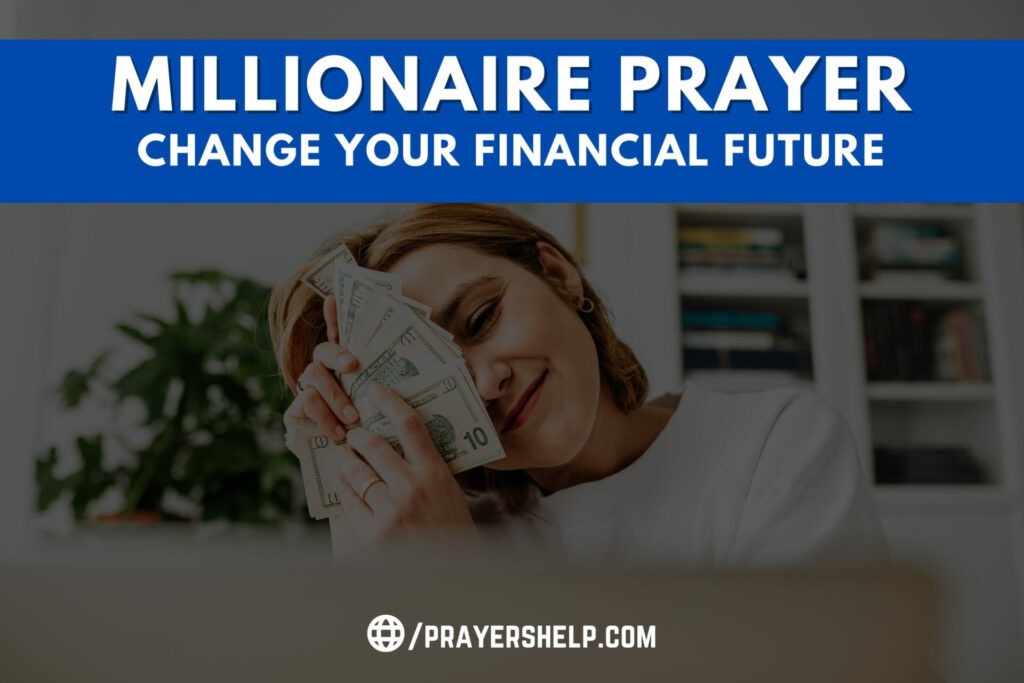 Millionaire Prayer for Abundance and Prosperity: Change Your Financial Future