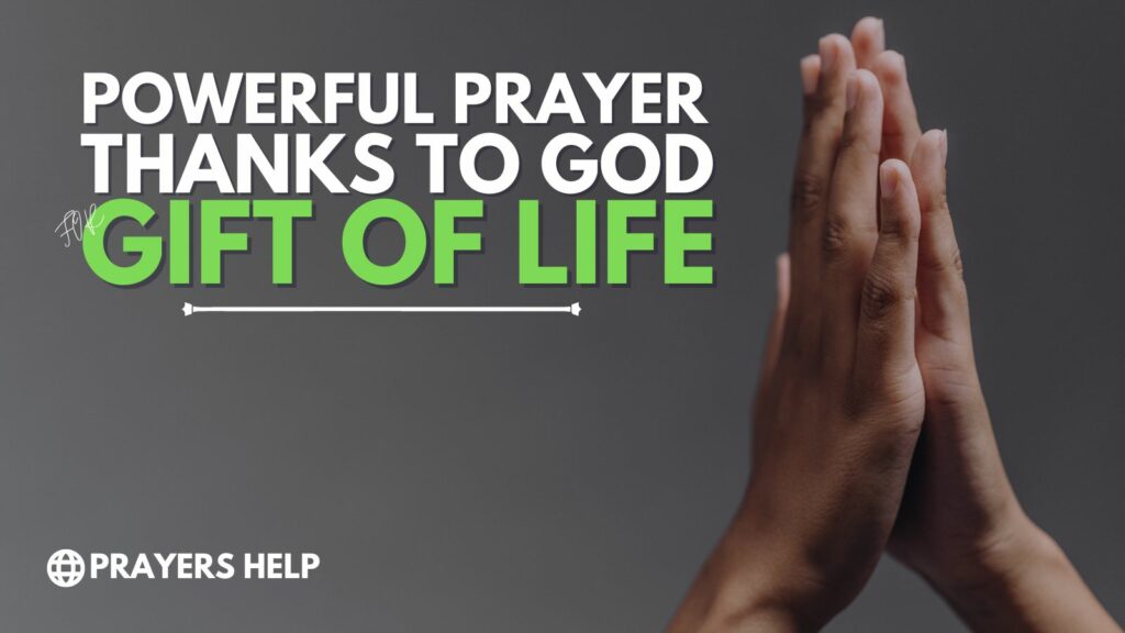 Prayer To Thank God For The Gift Of Life