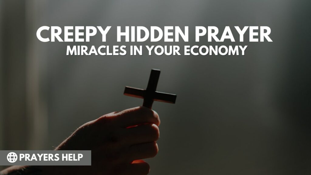 Creepy Hidden Prayer Miracles in Your Economy