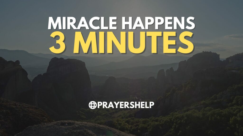 Miracle Happens 3 Minutes
