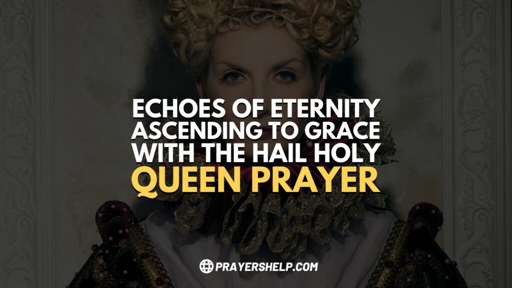 Echoes of Eternity Ascending to Grace with the Hail Holy Queen Prayer