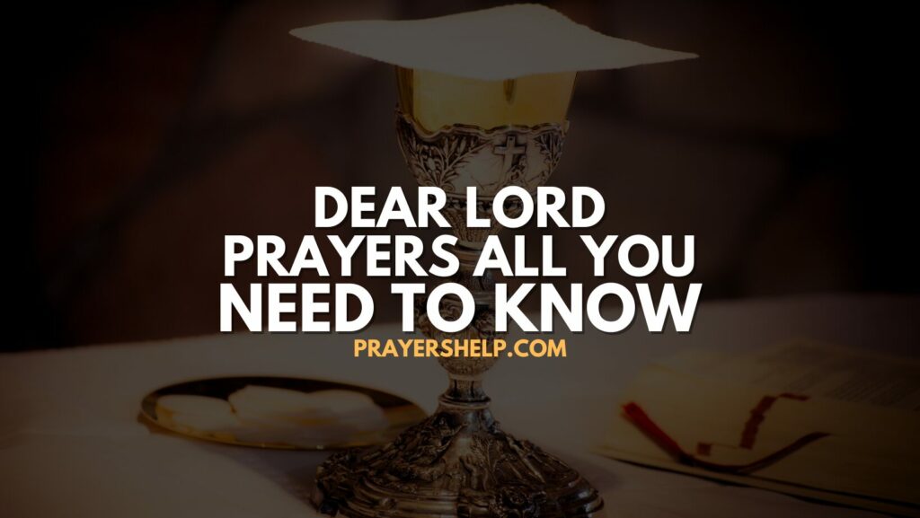 Dear Lord Prayers ALL YOU NEED TO KNOW