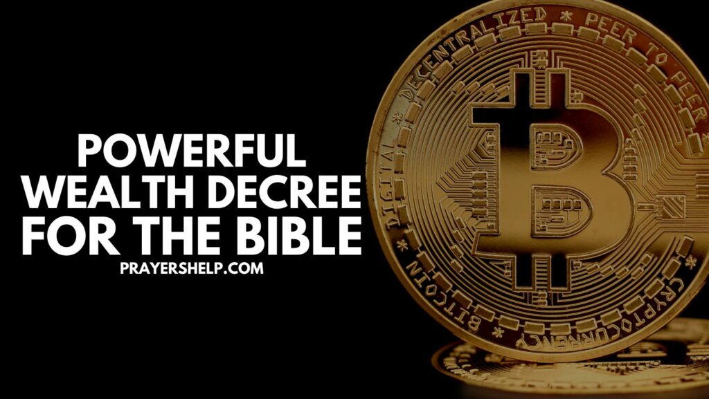 Powerful Wealth Decree For The Bible