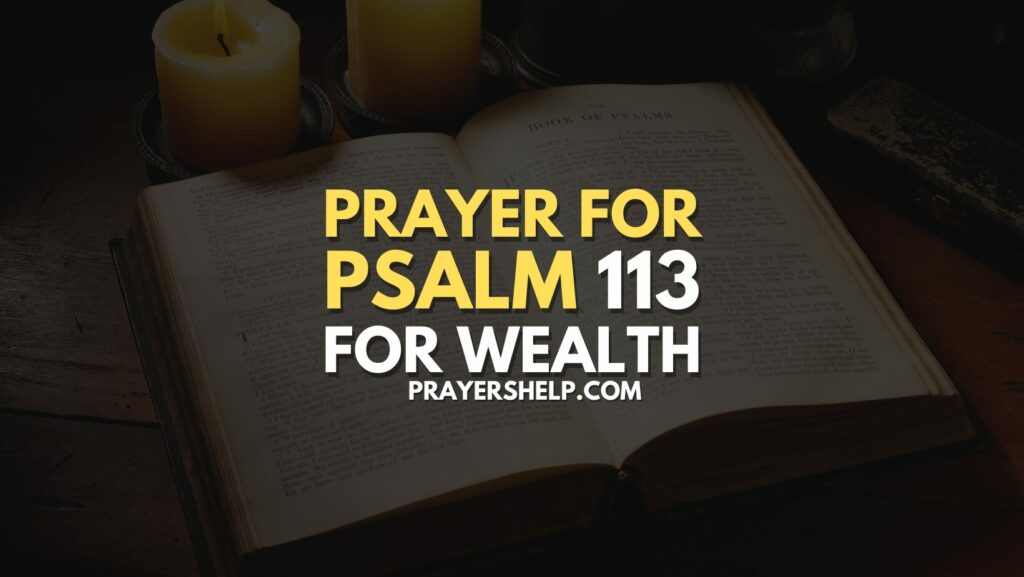 Prayer for Psalm 113 For Wealth 