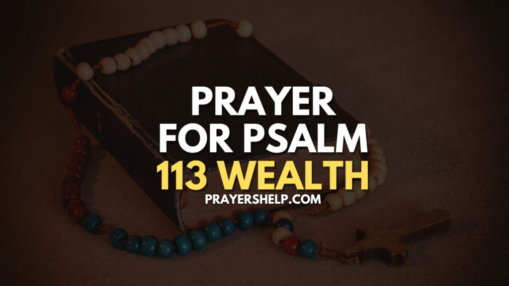 Prayer for Psalm 113 Wealth