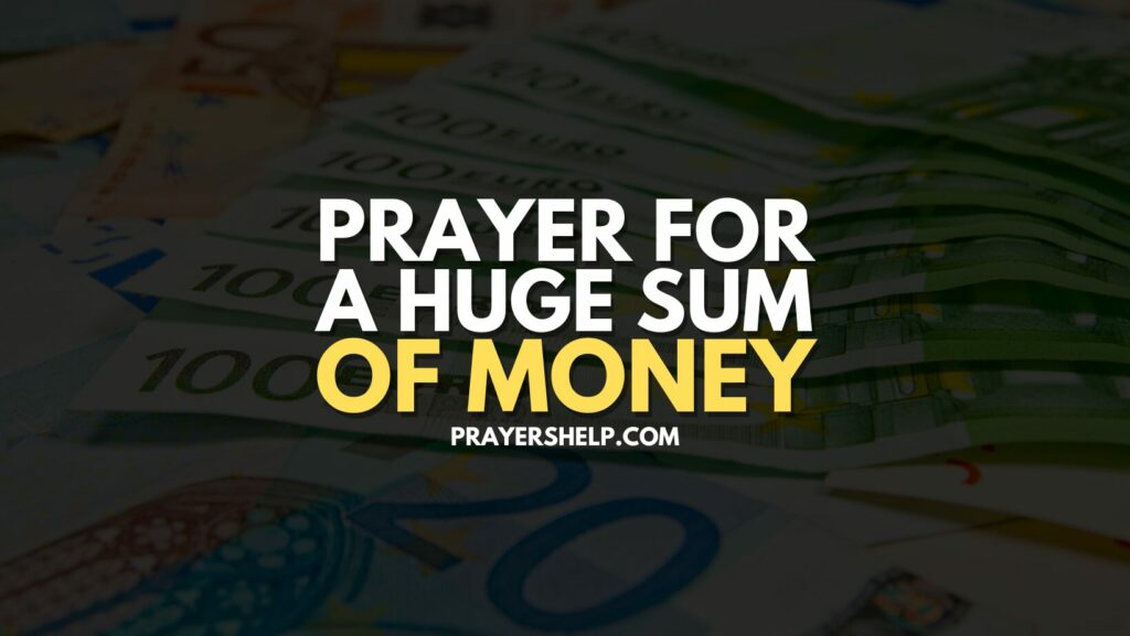 Prayer for a Huge Sum of Money