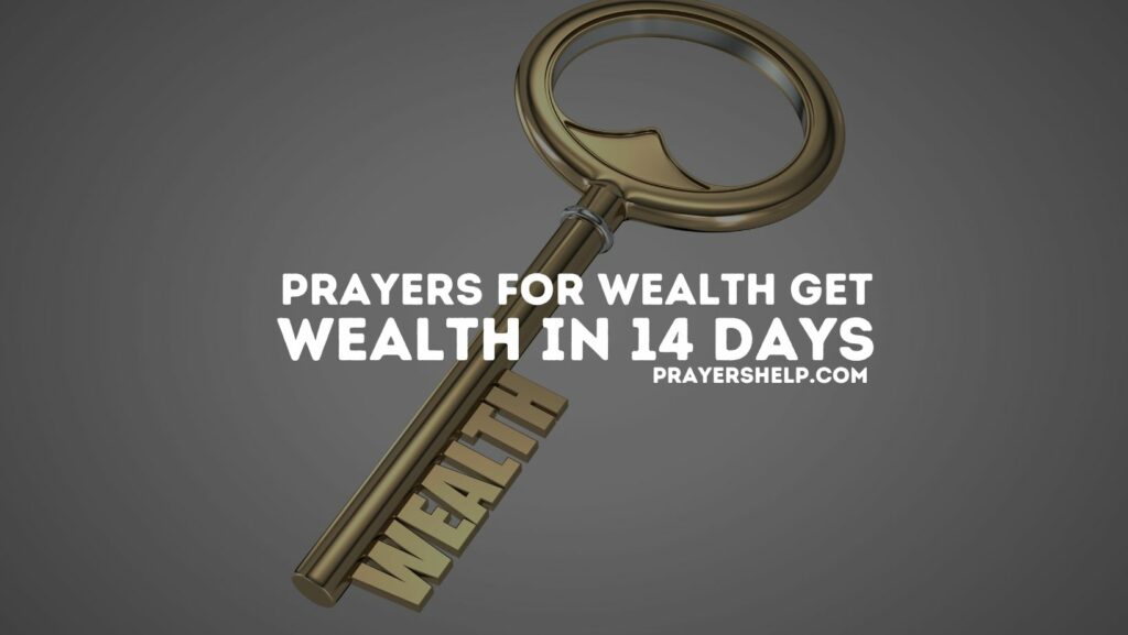 Prayers for Wealth get wealth in 14 Days