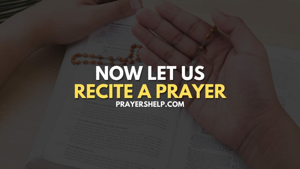 Now, let us recite a prayer